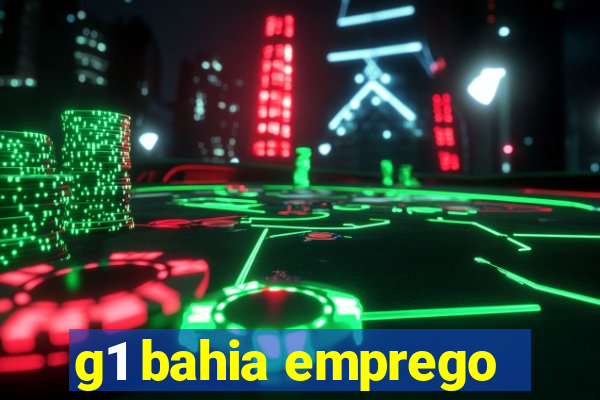 g1 bahia emprego